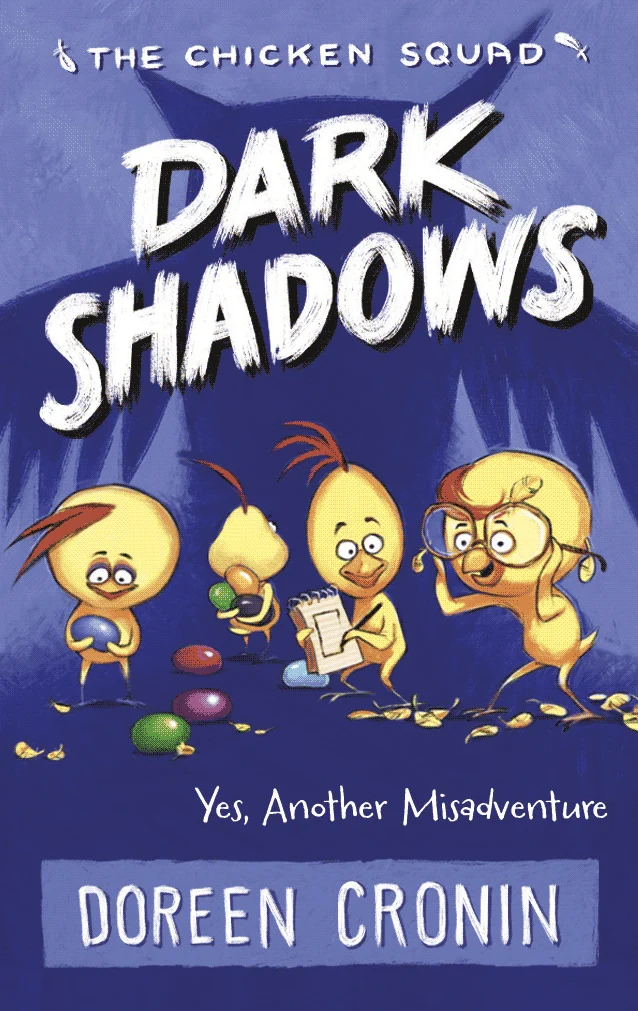 Dark Shadows: Yes, Another Misadventure (The Chicken Squad Book 4)
