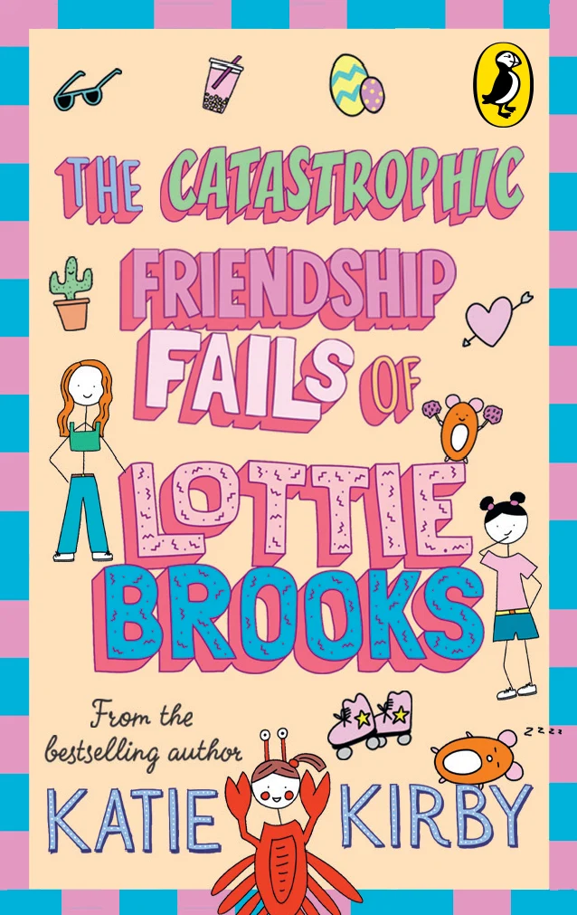 The Catastrophic Friendship Fails of Lottie Brooks