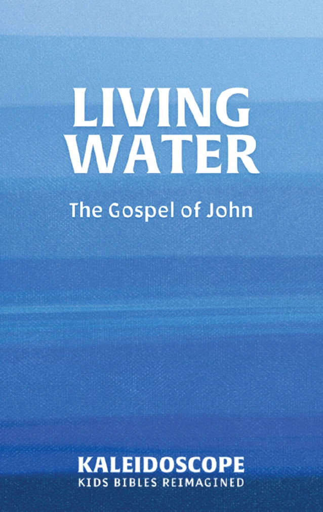 Living Water: The Gospel of John