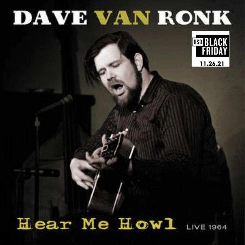 Dave Van Ronk - Hear Me Howl --Live - RSDBF21